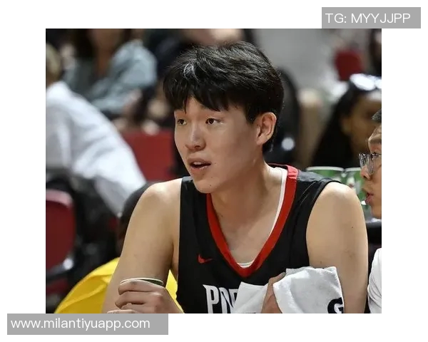 杨瀚森状态低迷连续三场比赛得分为零需尽快调整状态